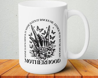 Motherhood Some Days I Rock It 15oz Ceramic Mug, Rocker Mom Coffee Cup, Rock Music Lover Mom Gift, Rock Mama Tea Cup, Rockin' Motherhood Mug