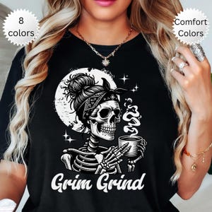 Grim Grind Skeleton Coffee Shirt, Funny Dead Inside T-Shirt, Comfort Colors Spooky Coffee Lover Tee, Goth Morning Humor Top