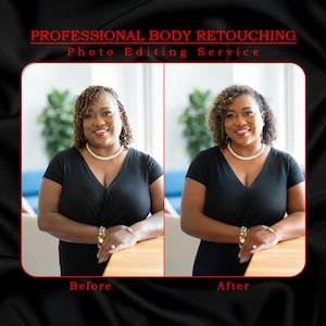 May include: A promotional image for a photo editing service, displaying a before-and-after comparison. The text at the top states "PROFESSIONAL BODY RETOUCHING Photo Editing Service." The images show a woman in a black dress, with "Before" and "After" labels.