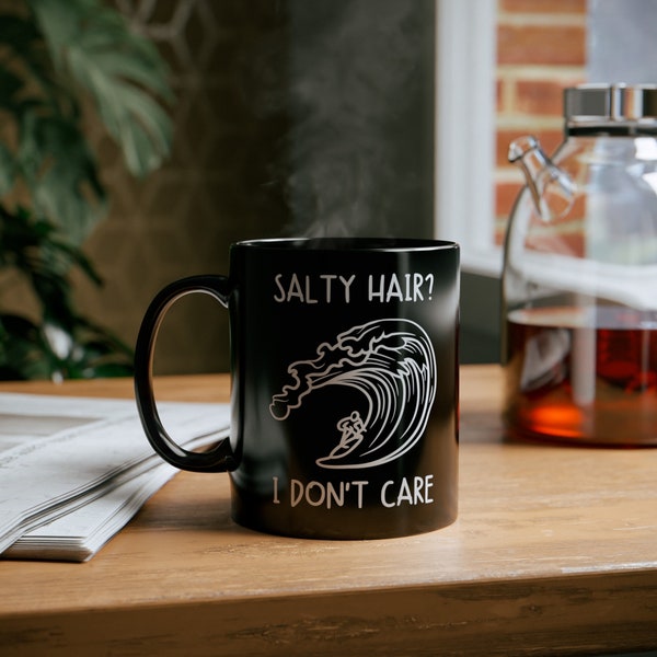 Salty Hair, I Don't Care Surfer Mug - Beach Vibes Coffee Cup for Ocean Lovers and Wave Riders, Surf Coffee Mug, Gift Idea for Surfer