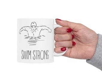 Swim Strong Mug: Funny Swim Team Gift Idea for Swimmers, Swim Coaches and Aquatic Enthusiast, Dive Deep and Conquer Every Lap, Swimming Gift