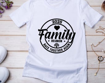 Family Reunion 2025 SVG, Back Together Design (Digital Files)