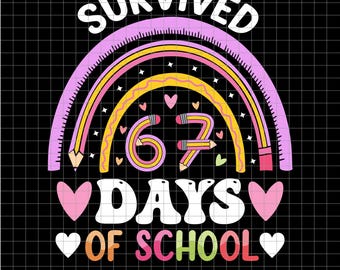 I Survived 67 Days of School SVG, Teacher Appreciation (Digital download)