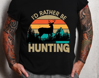I'd Rather Be hunting Svg, Hunting T shirt Png (Digital Download)
