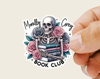 Pegatina del club del libro Moralmente gris Pegatina para botella de agua Regalo para amantes de los libros Pegatina de esqueleto Calcomanía para amantes de los libros Calcomanía para computadora portátil Calcomanía para Kindle