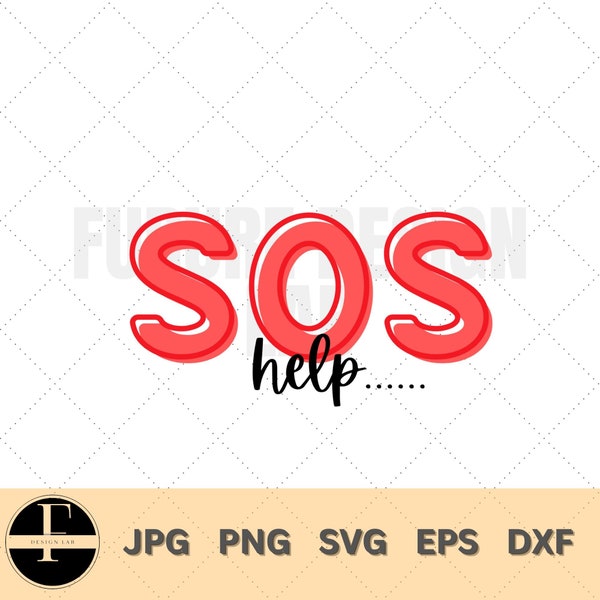 SOS Help Decorative Text, Instant Digital Download,  Jpg Png File, Svg file, Eps File, Dxf File, Best  Fashion Design, Help Sign