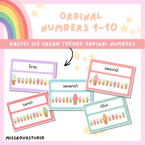 May include: Pastel ice cream-themed ordinal numbers 1-10. The image features cards with numbers like "first," "second," and "tenth," each with ice cream cone illustrations. The background is light pink with stars and a rainbow.