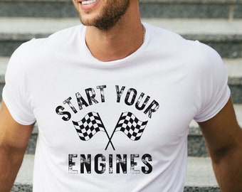 Start your engines unisex tee ,checkered flag,fast cars shirt, beer shirt,raceday shirt,race day shirt,carb day, acing shirt,matching tees