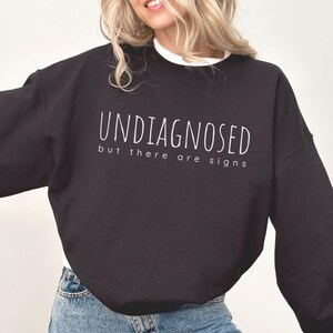 Undiagnosed But Something Ain&#39;t Right Sweatshirt,Pretty Sure Funny Crewneck,Funny Unhinged Mental Health Shirt,Joke Meme Sarcastic Gag Shirt