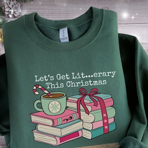 Let&#39;s Get Lit....erary ChristmasSweatshirt,Christmas Sweater,Reading Sweatshirt, Bookish Shirt,Christmas Tree Shirt,Book Lover Tee,Librarian