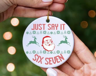 Six Seven Christmas Ornament, Custom 6 7 Funny Keepsake for Kids,  Trending Six Seven, Custom Six Seven Gift, 6 7 Ornament