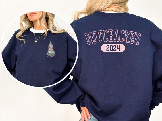 Nutcracker 2024 Adult Nutcracker Ballet Sweatshirt,Nutcracker Sweatshirt,Ballet Lover Shirt,Christmas Sweater,Sugar Plum Fairy,Ballet Gift