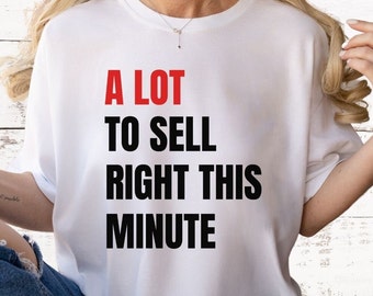 A Lot to Sell Realtor Shirt,Gift for Real Estate Agent,Gift for Realtor,Realtor Gift,Real Estate Broker Gift,Realtor Shirt,Funny Realtor Tee