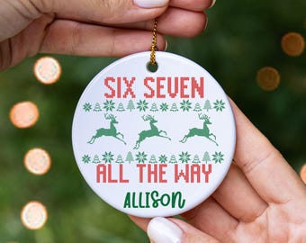Personalized Six Seven Christmas Ornament, Custom 6 7 Funny Keepsake for Kids,  Trending Six Seven, Custom Six Seven Gift, 6 7 Ornament