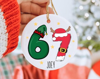 Personalized Six Seven Christmas Ornament, Custom 6 7 Funny Keepsake for Kids,  Trending Six Seven, Custom Six Seven Gift, 6 7 Ornament