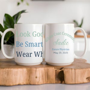 White Coat Ceremony Custom Mug, Future Doctor Gift, Medical Student Cup, Match Day Gift, Graduation Mug, Med School Gift, Nurse, Dentist, PA