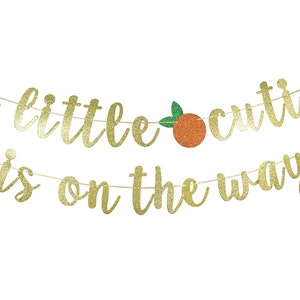 A Little Cutie Is On The Way Banner, Tangerine Citrus Orange a Little Cutie is on The Way Banner, Cutie Baby Shower, Orange Gold Glitter