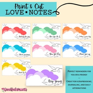 May include: Printable cut-out cards with positive affirmations. Each card features a colorful cloud design with a bird flying above. The text on the cards includes phrases like "Rooting for you", "You can do it", "Today is your day", "You're awesome", "You got this", "Never give up", and "Keep going".