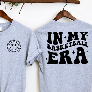 In My Basketball Era Shirt, Girls Basketball Player Tshirt, Basketball Player T-shirt, Basketball Coach Tee, Basketball Player Shirt