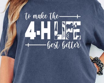 Comfort Colors® To Make The Better 4H Life T-Shirt, St Patricks Day Tshirt