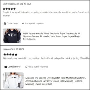 May include: Screenshot of Etsy product reviews. One review mentions a "PERFECT" hoodie. Another review mentions a Mustang sweatshirt. Both reviews are 5-star rated and include the date and buyer's name.