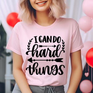 I Can Do Hard Things Shirt, Counselor Gift Tee, Positive Shirt , Teacher Shirts, Workout T-shirt, Work Hard Tees, Motivational Quotes Tshirt