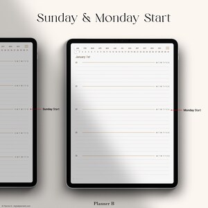 May include: Two digital planners, one with a Sunday start and the other with a Monday start. Both planners have a calendar view with the month of January at the top and a weekly view below. The weekly view has lines for each day of the week and space for writing.