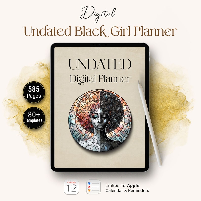 Undated Black Girl Digital Planner for iPad and Goodnotes – 585 pages and 80+ templates with hyperlinks, Apple Calendar integration, and unique Black Girl cover art.