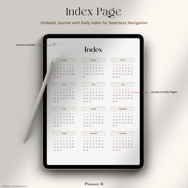 May include: A digital undated journal index page displayed on a tablet. The screen shows a calendar layout with months from January to December. The text "Index Page" and "Undated Journal with Daily Index for Seamless Navigation" are at the top. A stylus rests on the left.