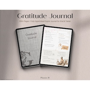 May include: A digital gratitude journal on a tablet and a book. The tablet displays a journal entry with illustrations. The book cover is gray with the words "Gratitude Journal" and a decorative "G". The text reads "850+ Pages Fully Hyperlinked Digital Journal for iPad & Tablet."