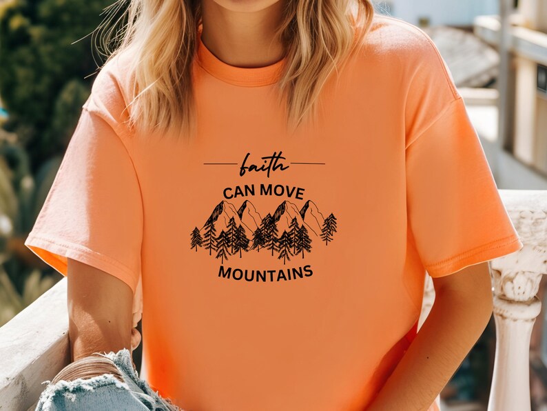 Faith Can Move Mountains Tshirt Etsy