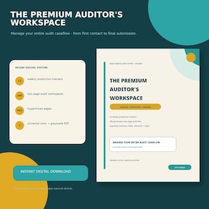 May include: A digital planner titled The Premium Auditor's Workspace with a dark teal background. It features a 90-day digital system with 12 weekly production trackers, 200 two-page audit workspaces, 463 hyperlinked pages, and a universal color and grayscale PDF.