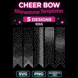 May include: Black background with text that reads "CHEER BOW Rhinestone Templates" and "5 DESIGNS". Below are five white dotted designs. The bottom of the image has the text "SVG", "PNG", and "SILHOUETTE DOC".
