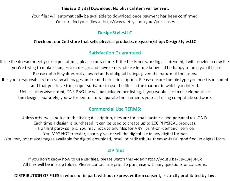 May include: Text-based image with information about digital downloads and commercial use terms. The text includes the phrase "DesignStylesLLC" and a link to the Etsy shop. The text also includes information about the use of ZIP files and a link to a YouTube video explaining how to use them.