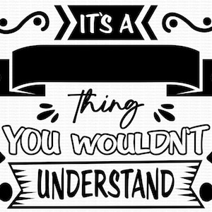 Aangepaste SVG. Het is een blanco iets dat je niet zou begrijpen. Gepersonaliseerde familienaamshirtprint. Familie shirts svg. Familiereünie Svg Ai Eps
