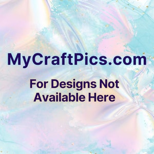 May include: A light blue and pink iridescent background with gold glitter. The text "MyCraftPics.com" is in dark blue, and below it is the text "For Designs Not Available Here" in dark blue.