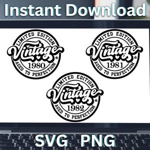 Birthday SVG PNG Vintage, Limited Edition Aged to Perfection 1980 1981 1982, Birthday Anniversary Sublimation Reunion SVGStyles