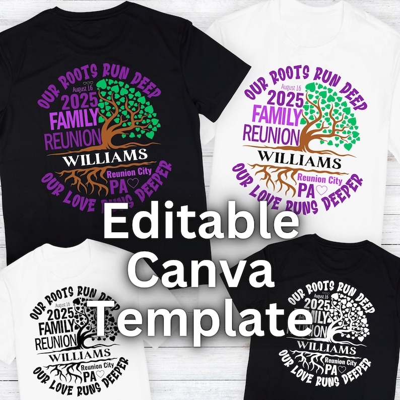 May include: T-shirts in black and white featuring a family reunion design. The design includes the text "Our Roots Run Deep", "Family Reunion 2025", the family name "Williams", and "Reunion City, PA". A tree graphic is also included.