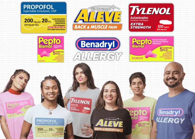May include: A group of people wearing t-shirts with different brand names and logos. The brands include:  Pepto Bismol,  Propolol,  Tylenol,  Aleve, and Benadryl.  The shirts are all different colors and have different designs.