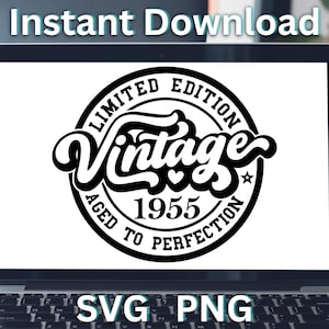 1955 70º aniversário SVG PNG Vintage, edição limitada envelhecida até a perfeição, aniversário aniversário sublimação reunião SVGStyles