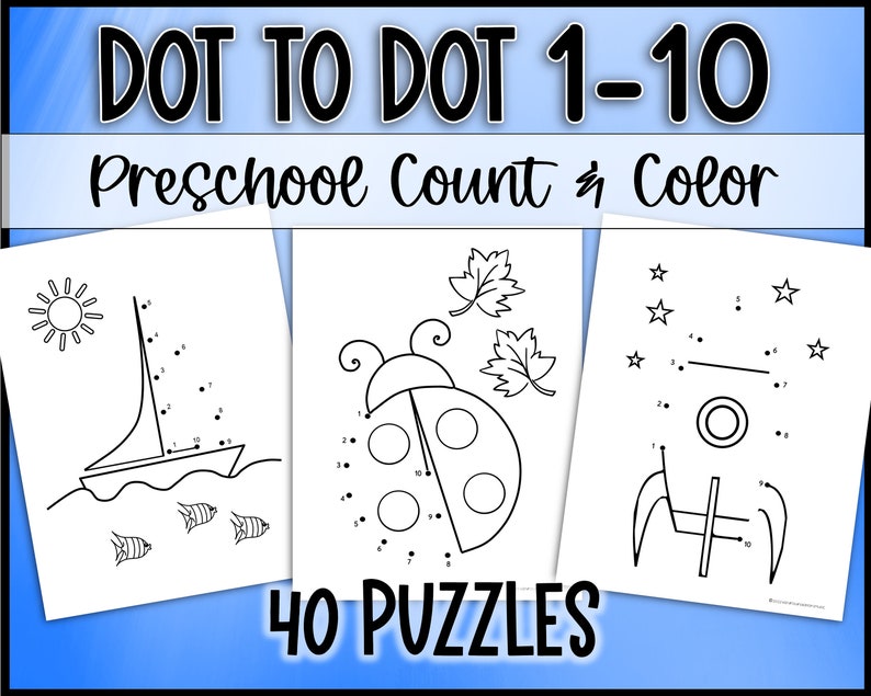 May include: A set of 40 black and white dot-to-dot puzzles for preschoolers. The puzzles feature simple images like a sailboat, a ladybug, and a swing set. The title "DOT TO DOT 1-10 Preschool Count & Color" is at the top of the image.