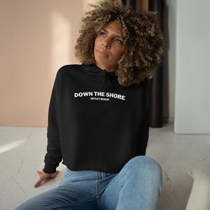 Down The Shore Crop Hoodie, Down the Jersey Shore, Jersey Shore Hoodie, Jersey Shore Sweatshirt, Custom Beach Name, Ortley, Lavalette
