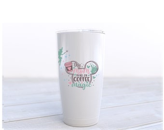 Hot or Cold Disney Mom Tumbler 20oz, This mom runs on coffee and magic
