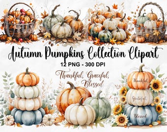 May include: Watercolor clipart collection featuring autumn pumpkins in various sizes and colors, with leaves and baskets. The text reads "Autumn Pumpkins Collection Clipart" and "Thankful, Graceful, Blessed."