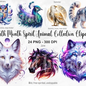 May include: A digital clipart collection featuring watercolor illustrations of spirit animals, including an owl, peacock, eagle, snow leopard, fox, horse, and wolf. The text reads "Birth Month Spirit Animal Collection Clipart, 24 PNG - 300 DPI".
