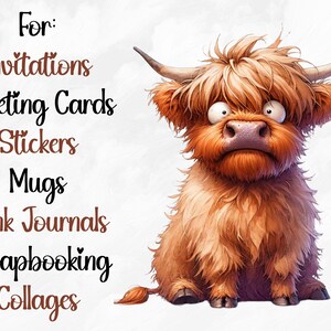 May include: A digital illustration of a cartoon Highland cow with a surprised expression. The text "For: Invitations Greeting Cards Stickers Mugs Junk Journals Scrapbooking Collages" is written in black and brown text on a white background.