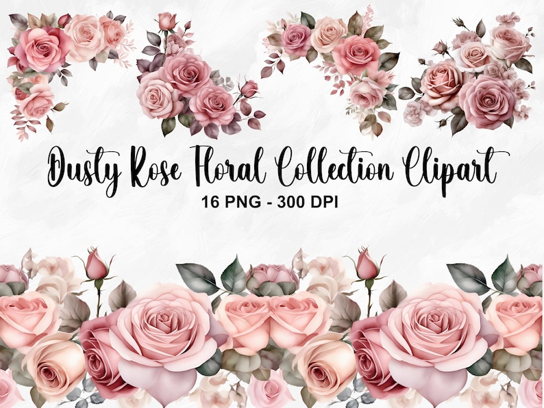 May include: A digital clipart collection of 16 dusty rose floral illustrations. The images feature pink roses, leaves, and buds. The text "Dusty Rose Floral Collection Clipart 16 PNG - 300 DPI" is displayed below the images.