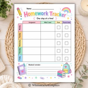 May include: A printed homework tracker sheet featuring a colorful design with a rainbow, pencil, and backpack. The grid includes columns for assignment, what I need, done, and parent check, with rows for Monday through Friday and a weekend reminder.