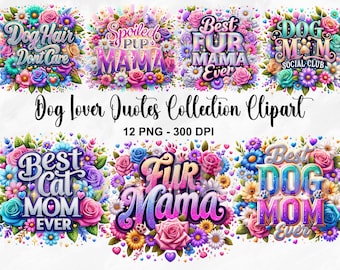 Dog Lover Quotes PNG Bundle, Funny Dog Lover PNG, Fur Mom Png, Dog Mom Humor Shirt PNG, Dog Quote Png, Puppy Png, Pet Lover Sublimation