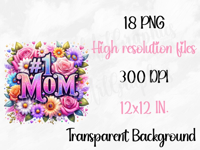 May include: A colorful floral arrangement with the text "#1 MOM" in a sparkly pink, blue, and purple font. The flowers are pink, purple, blue, yellow, and white. The background is transparent.